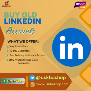 Buy Old LinkedIn Accounts